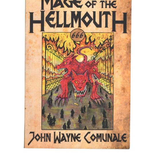 Mage of the Hellmouth [signed] by Comunale, John Wayne   2021  Grindhouse Press - Picture 1 of 3